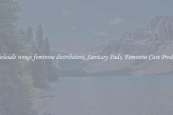 Wholesale wings feminine distributors, Sanitary Pads, Feminine Care Products