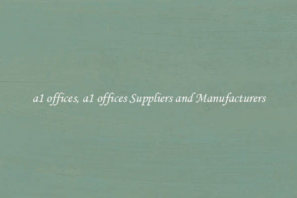 a1 offices, a1 offices Suppliers and Manufacturers