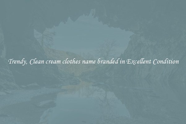 Trendy, Clean cream clothes name branded in Excellent Condition