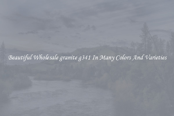 Beautiful Wholesale granite g341 In Many Colors And Varieties