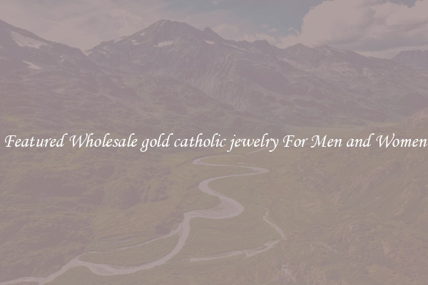 Featured Wholesale gold catholic jewelry For Men and Women