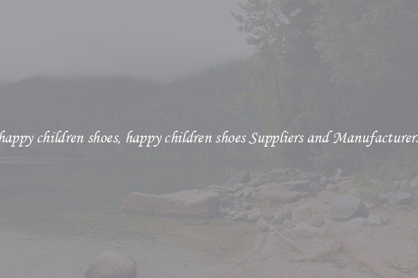 happy children shoes, happy children shoes Suppliers and Manufacturers