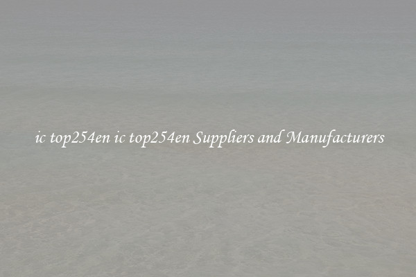 ic top254en ic top254en Suppliers and Manufacturers