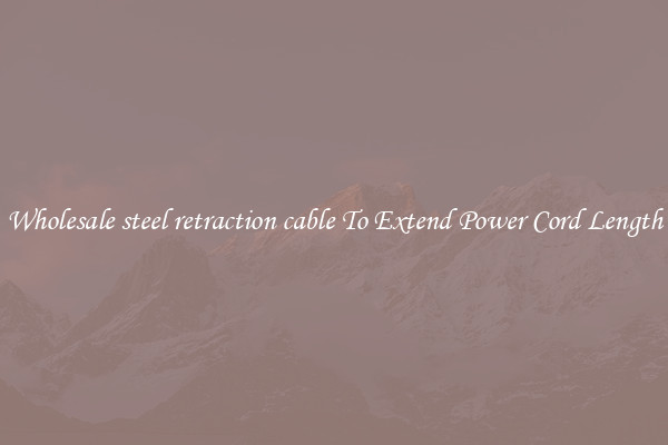 Wholesale steel retraction cable To Extend Power Cord Length