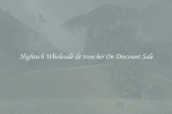 Hightech Wholesale dr trencher On Discount Sale