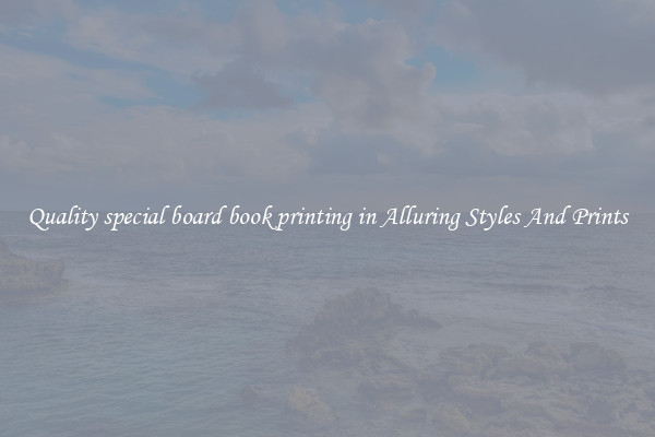 Quality special board book printing in Alluring Styles And Prints