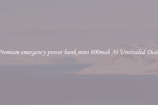 Premium emergency power bank mini 800mah At Unrivaled Deals