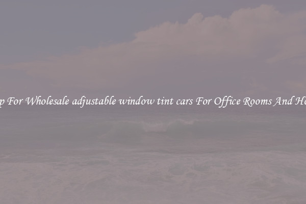Shop For Wholesale adjustable window tint cars For Office Rooms And Homes