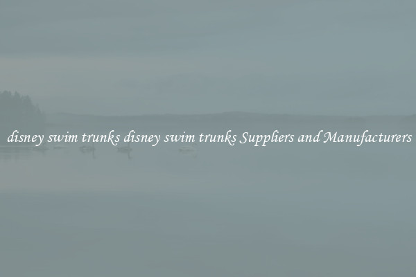 disney swim trunks disney swim trunks Suppliers and Manufacturers