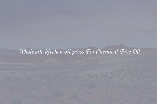 Wholesale kitchen oil press For Chemical-Free Oil