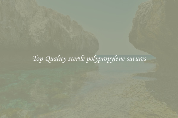 Top-Quality sterile polypropylene sutures